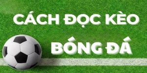 Cách đọc kèo bóng đá